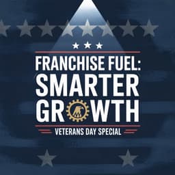 Cover art for Veterans Day, Mission-Driven Growth, and GEO for Franchises