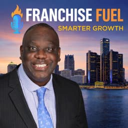 Cover art for Finding the Right Franchise Fit, Detroit is Fueling Franchise Growth